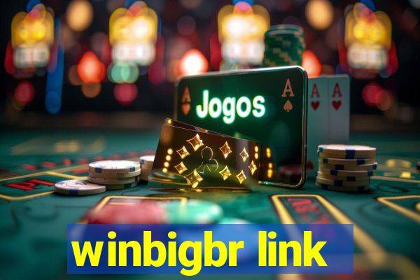 winbigbr link